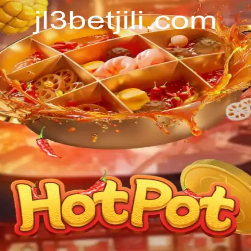 Exploring the Exciting World of Hotpot: A Thrilling Adventure with JL3Bet